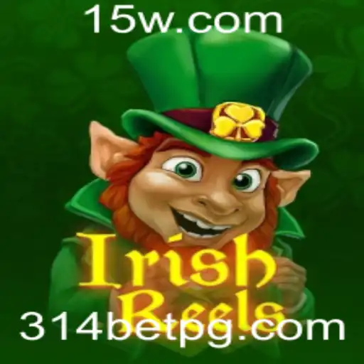 Explorando o Fascinante Mundo de IrishReels com 314bet