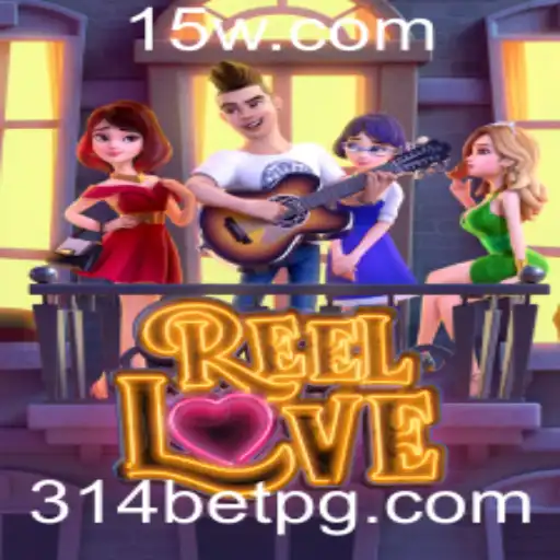 Explorando o Universo de ReelLove e a Emoção de Jogar com 314bet
